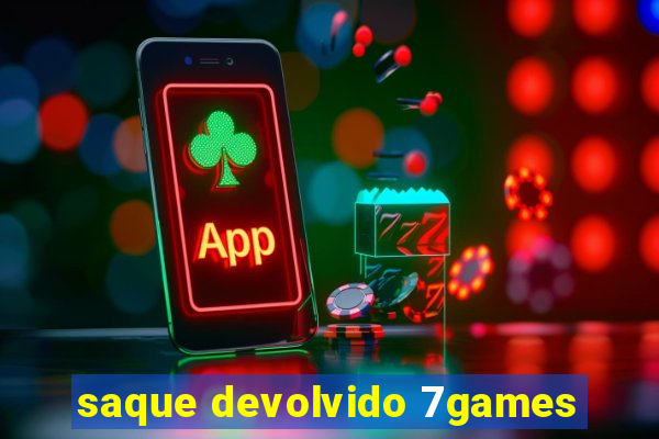 saque devolvido 7games